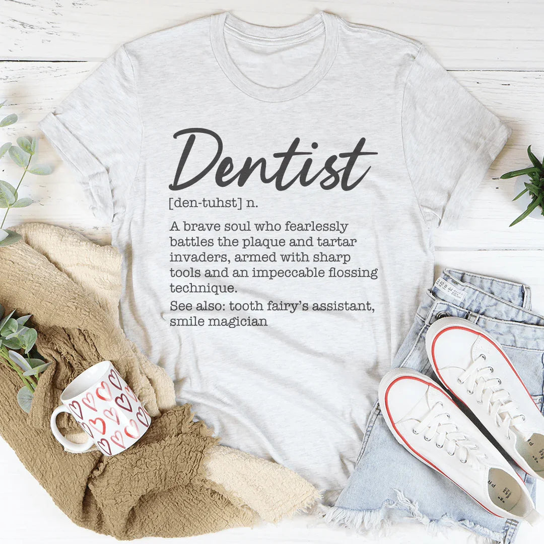 Dentist Definition Tee