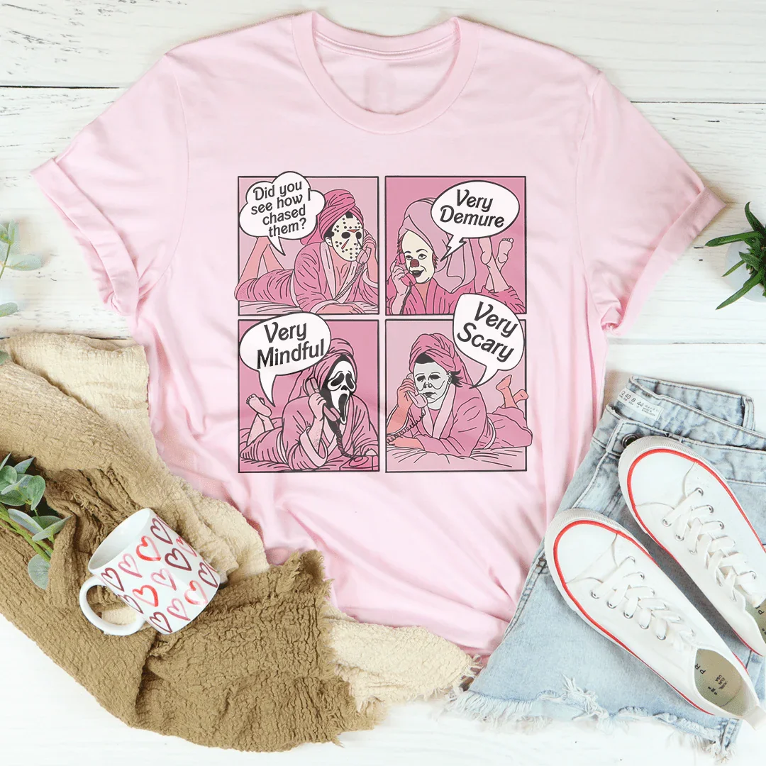 Did You See How I Chased Them Very Demure Very Mindful Very Scary Tee