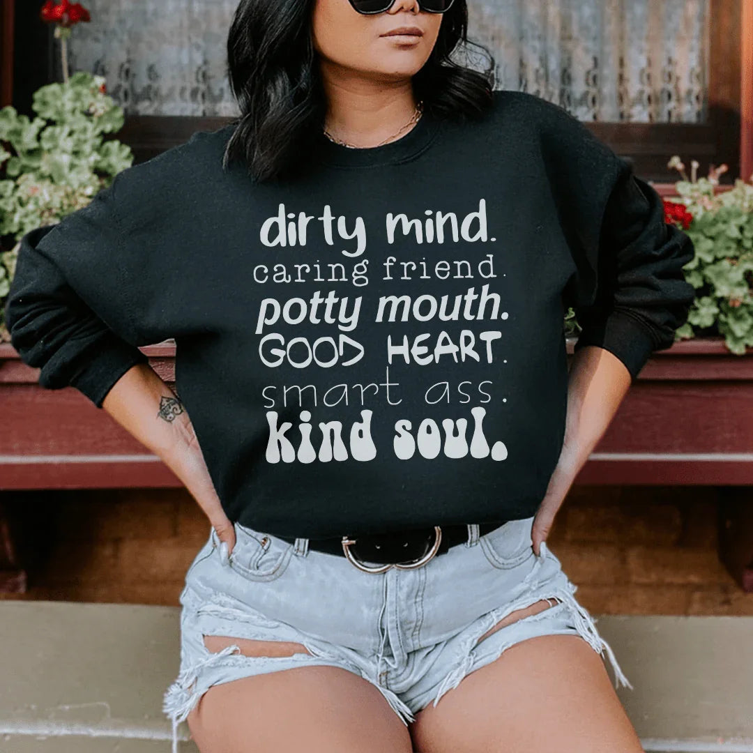 Dirty Mind Caring Friend Potty Mouth Good Heart Sweatshirt