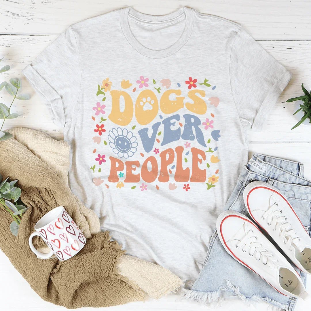 Dogs Over People Tee