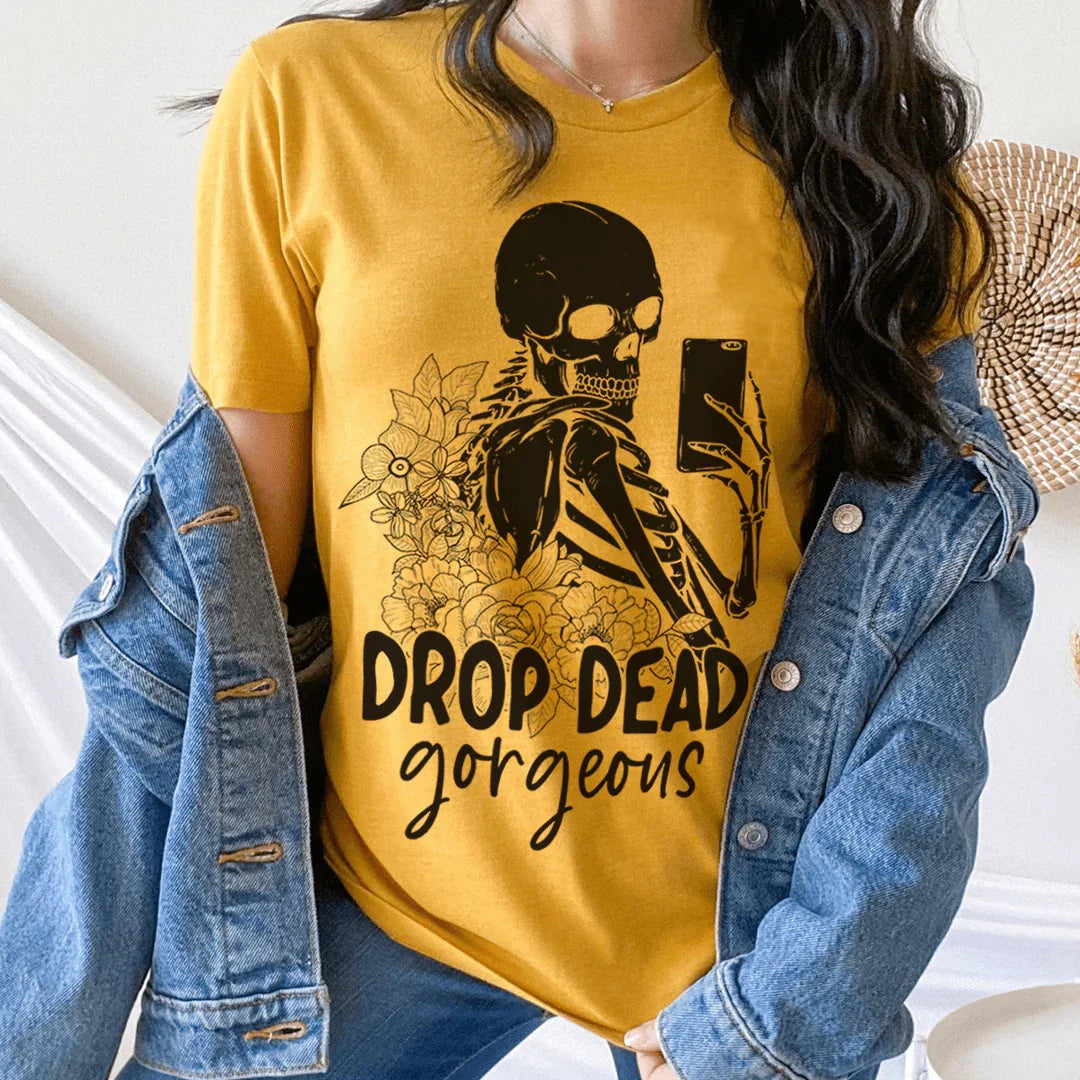 Drop Dead Gorgeous Tee