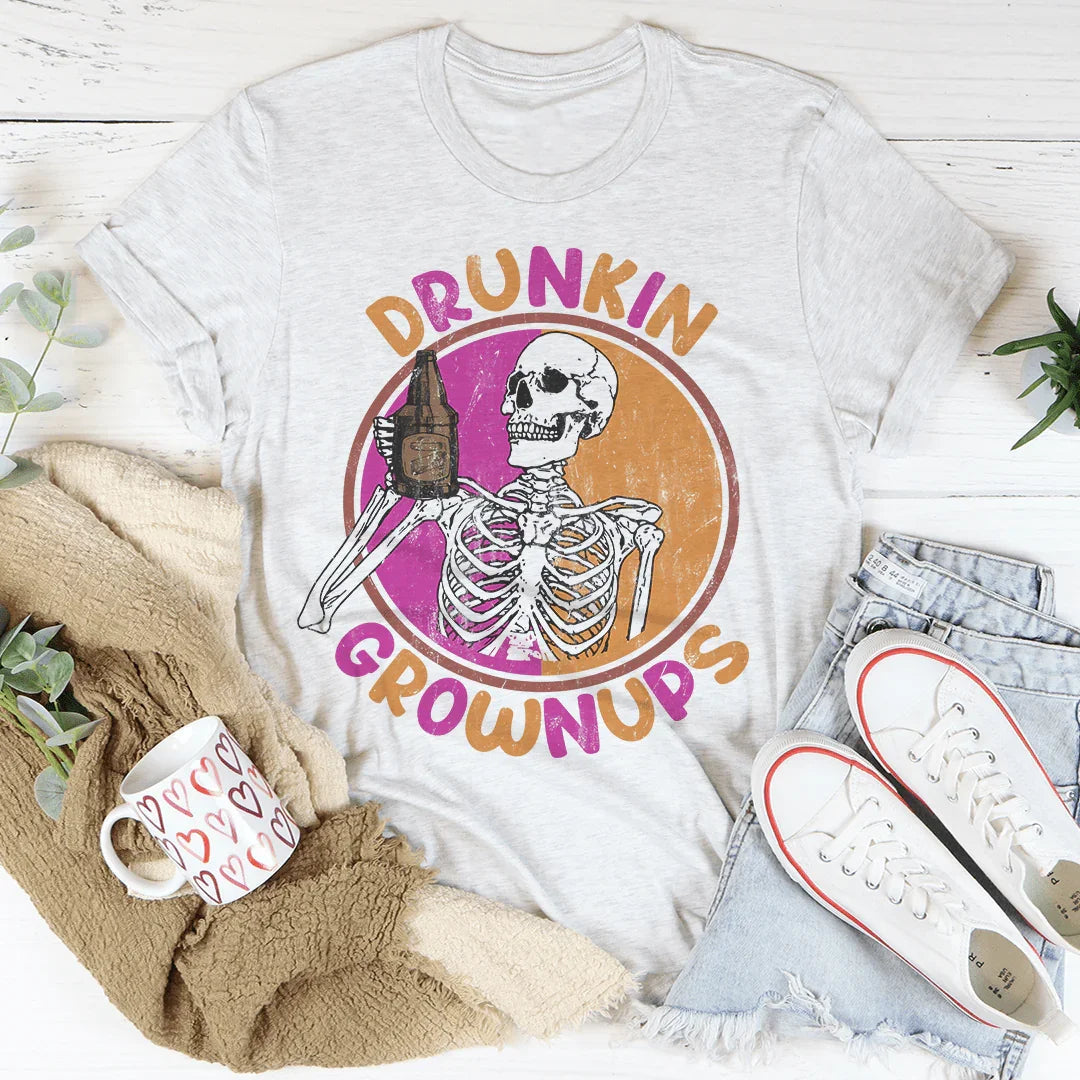 Drunkin Grownups Tee