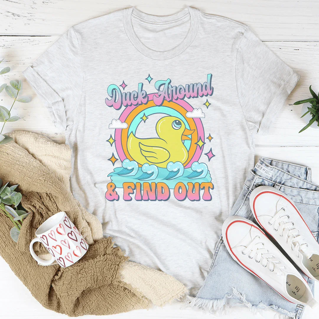 Duck Around & Find Out Tee