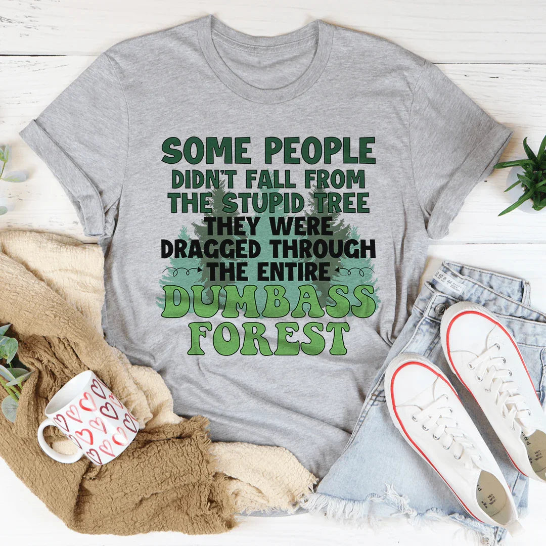 Dumbass Forest Tee