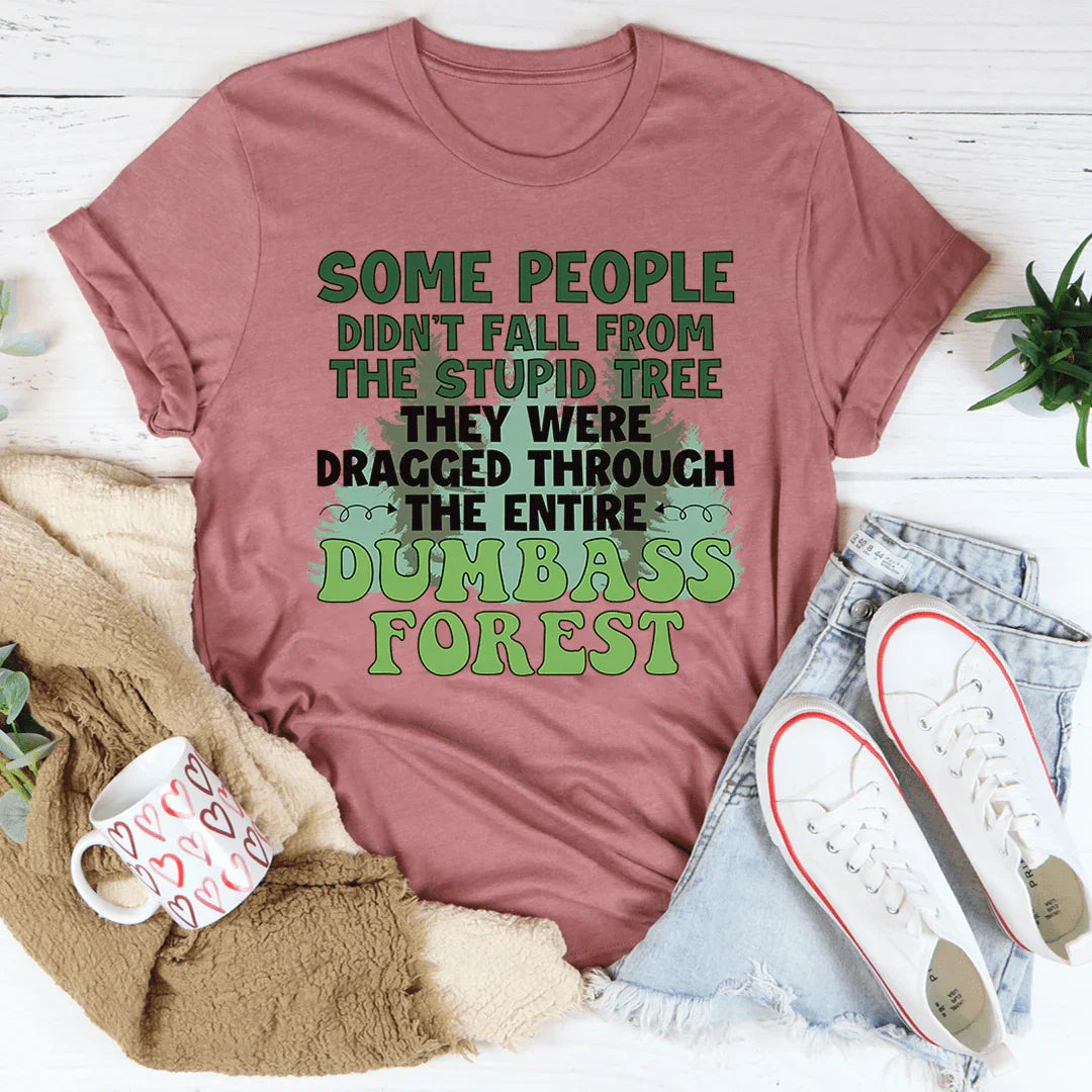 Dumbass Forest Tee