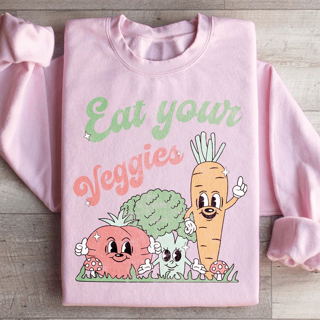 Eat Your Veggies Sweatshirt