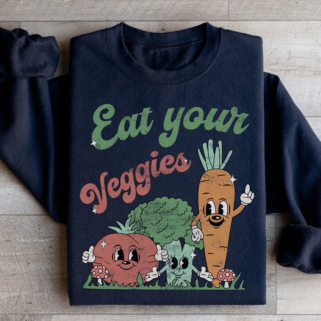 Eat Your Veggies Sweatshirt
