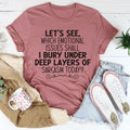 Emotional Issues Tee