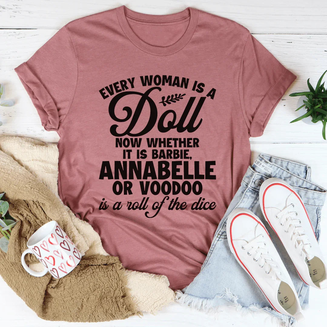Every Woman Is A Doll Tee