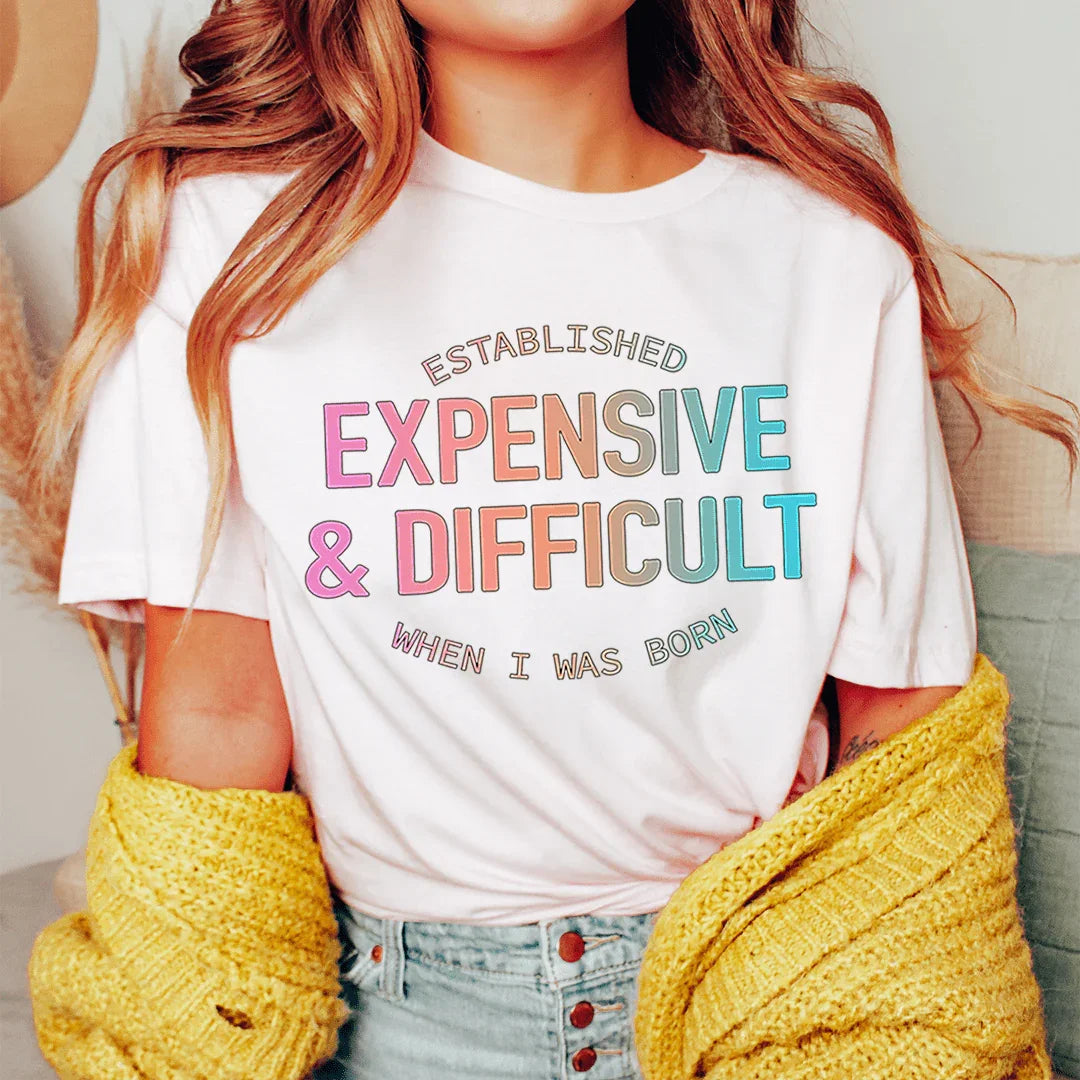 Expensive & Difficult Tee