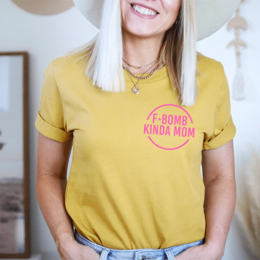 F Bomb Kinda Mom Tee