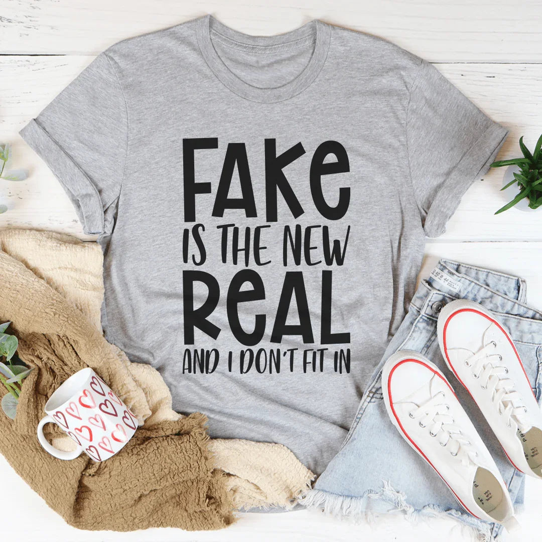 Fake Is The New Real Tee