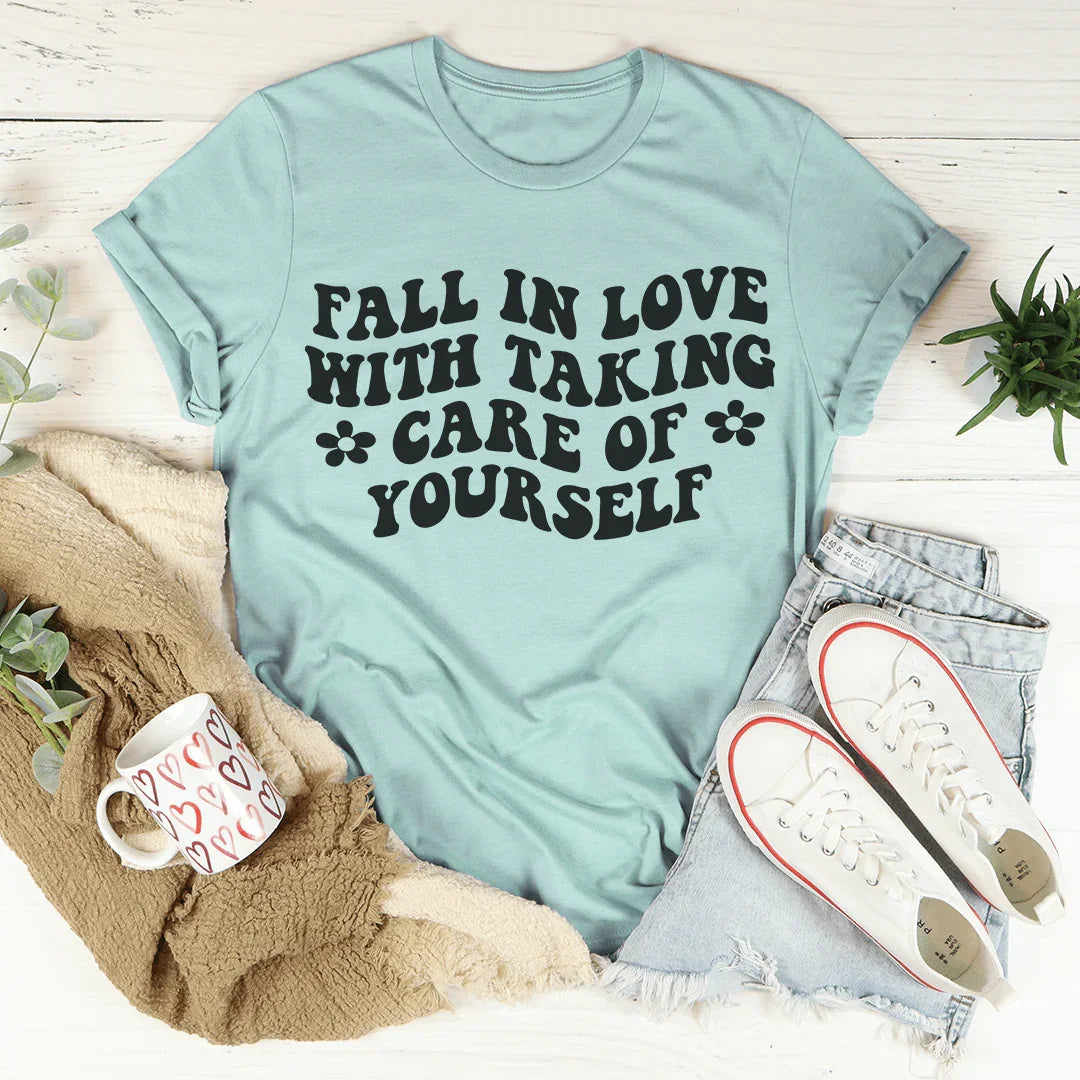 Fall In Love With Taking Care Of Yourself Tee