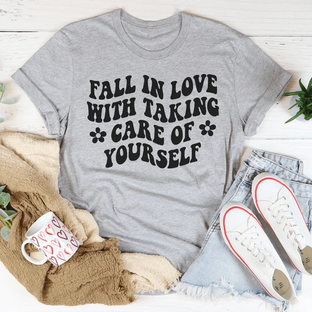 Fall In Love With Taking Care Of Yourself Tee