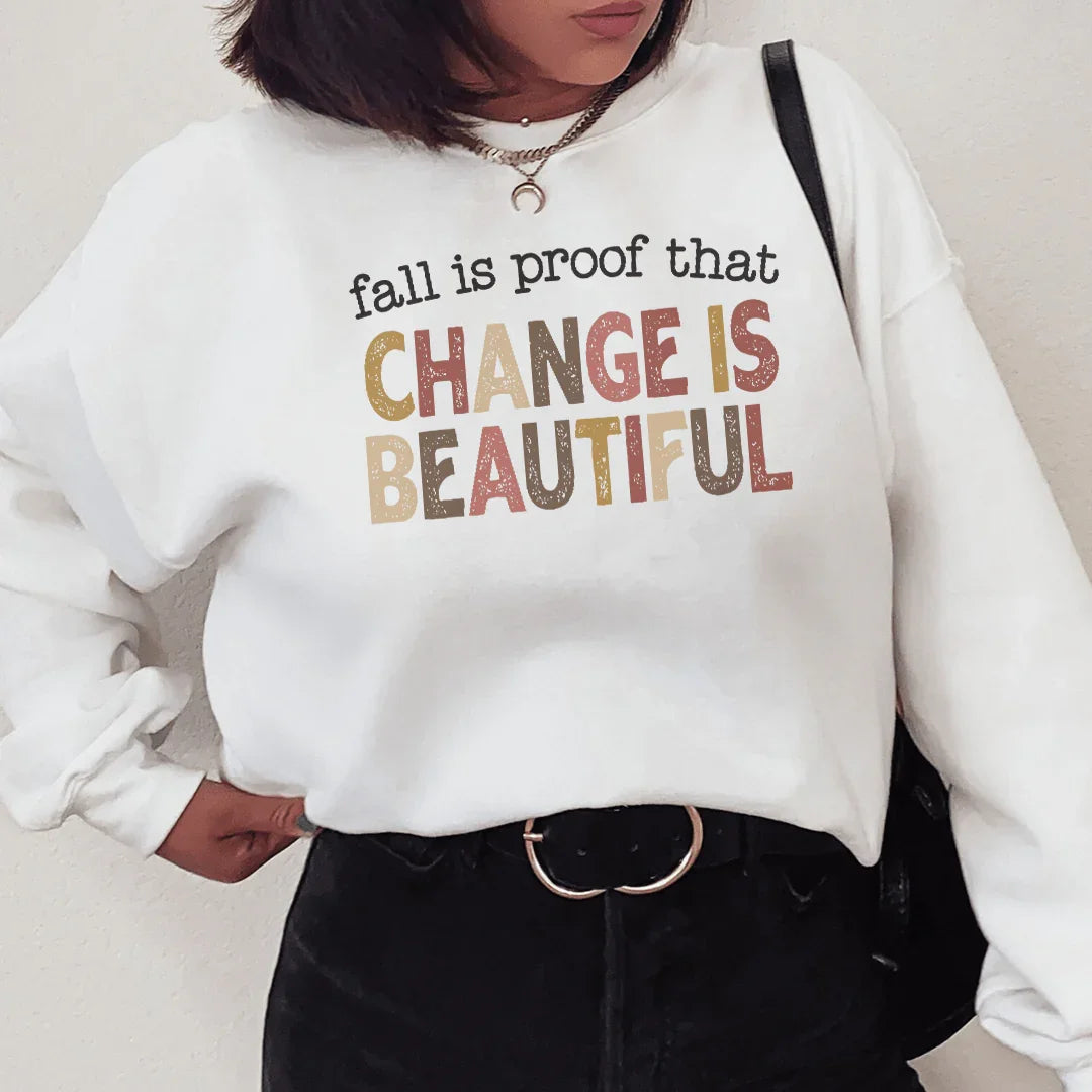 Fall Is Proof That Chang Is Beautiful Sweatshirt