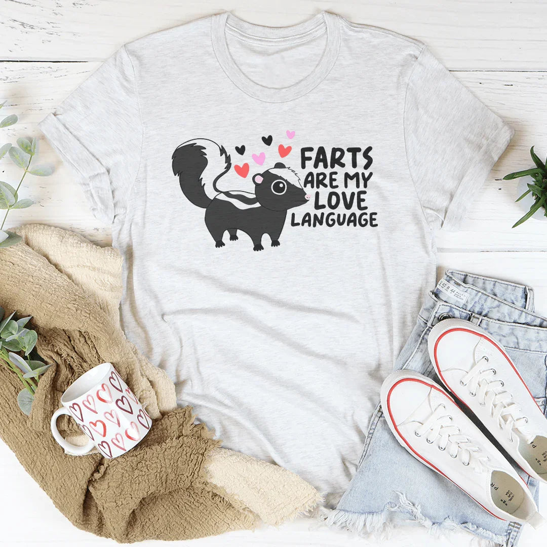 Farts Are My Love Language Tee