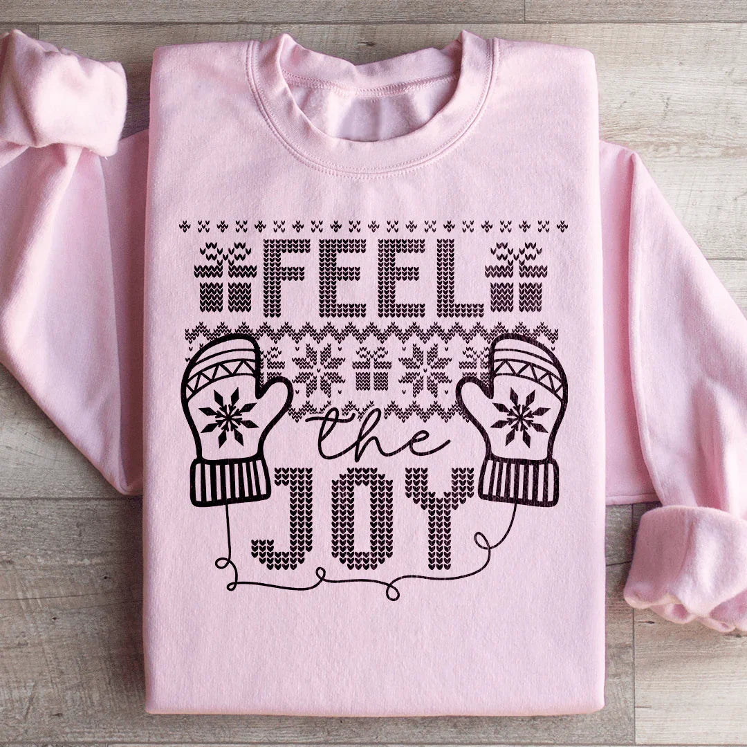 Feel The Joy Sweatshirt