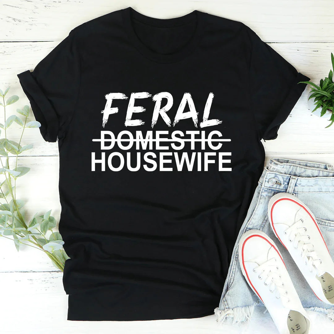 Feral Housewife Tee