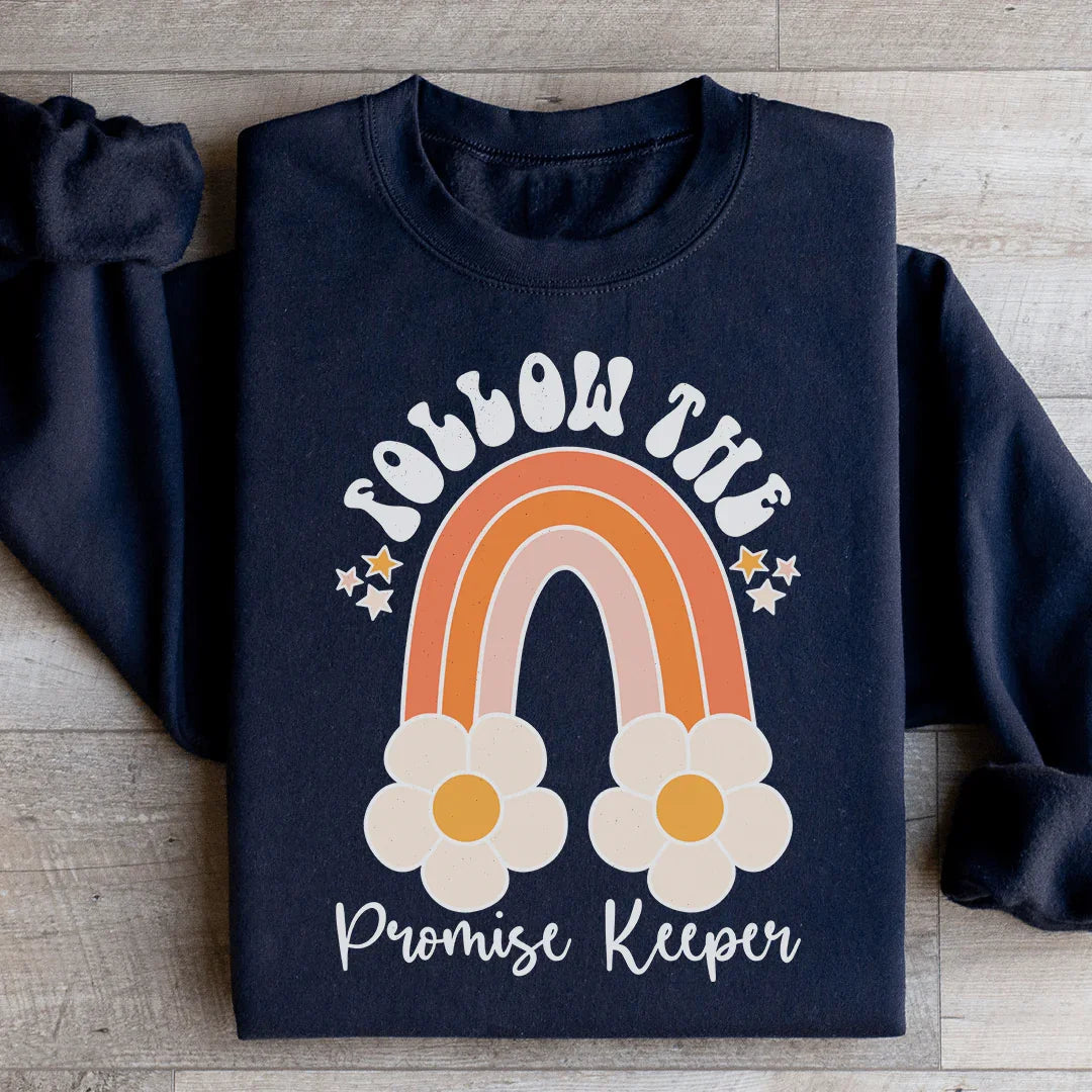 Follow The Promise Keeper Sweatshirt