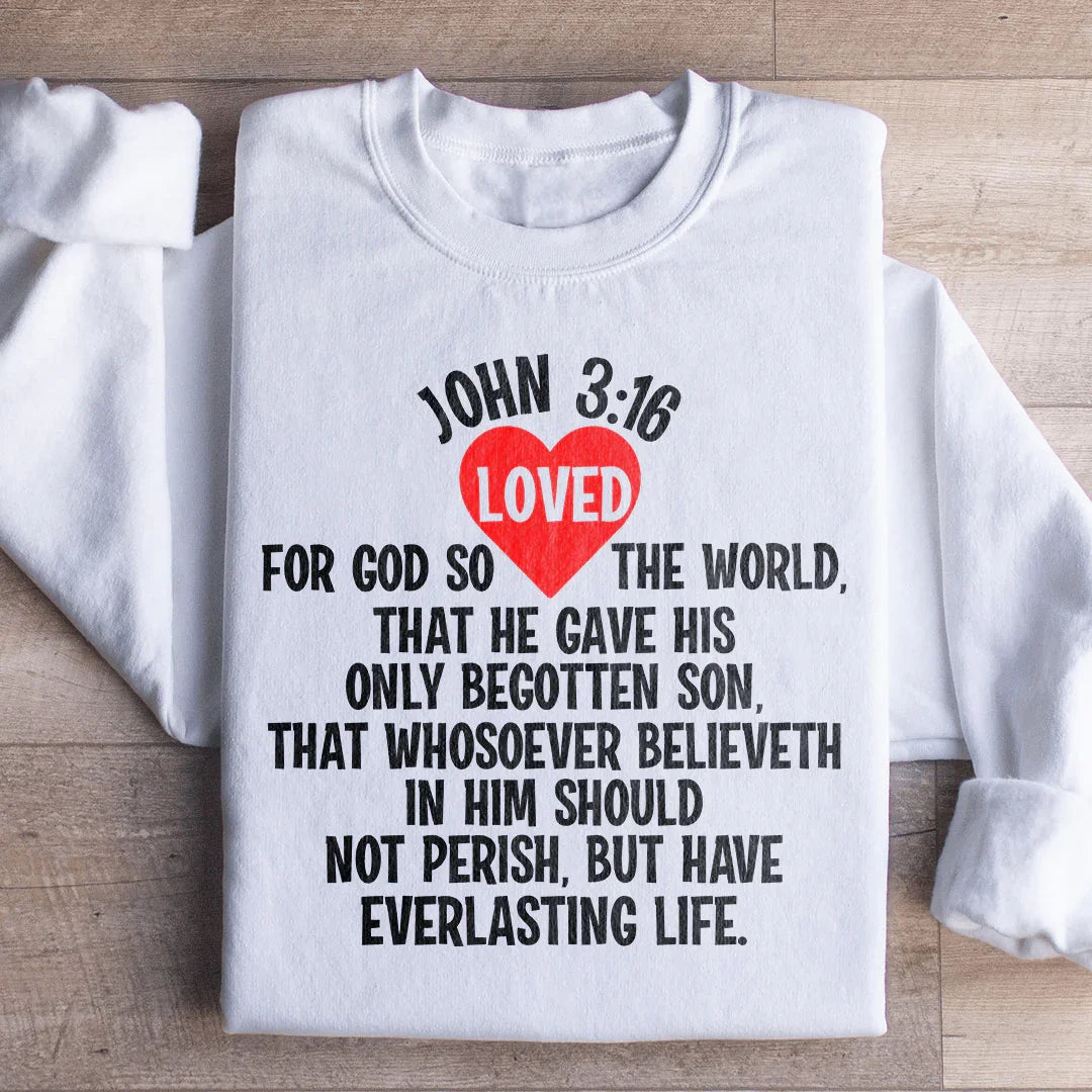 For God So Loved The World Sweatshirt
