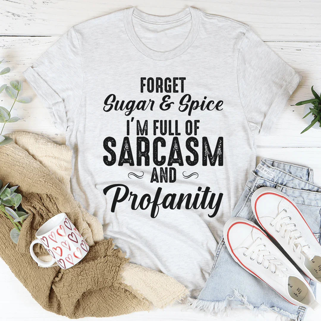 Forget Sugar & Spice Tee