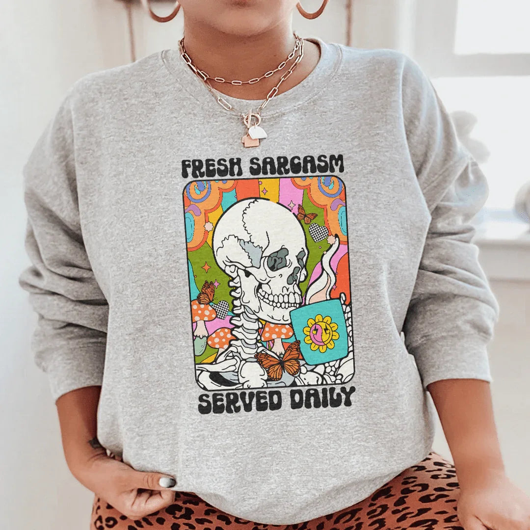 Fresh Sarcasm Sweatshirt