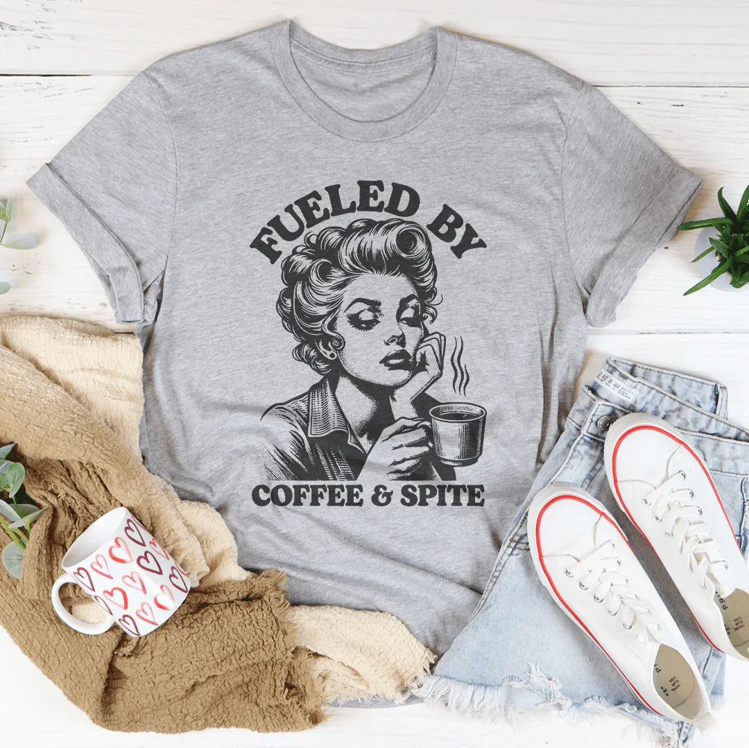 Fueled By Coffee & Spite Tee