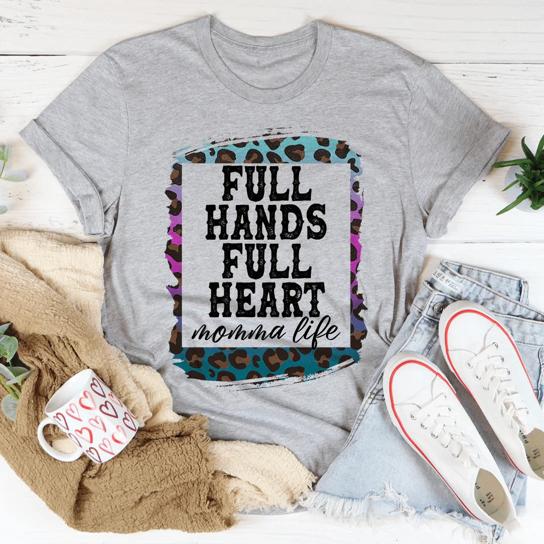 Full Hands Full Heart Tee
