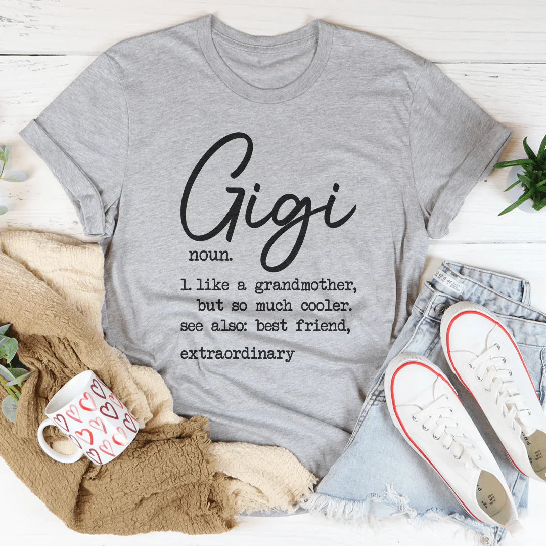 Gigi Like A Grandmother Tee