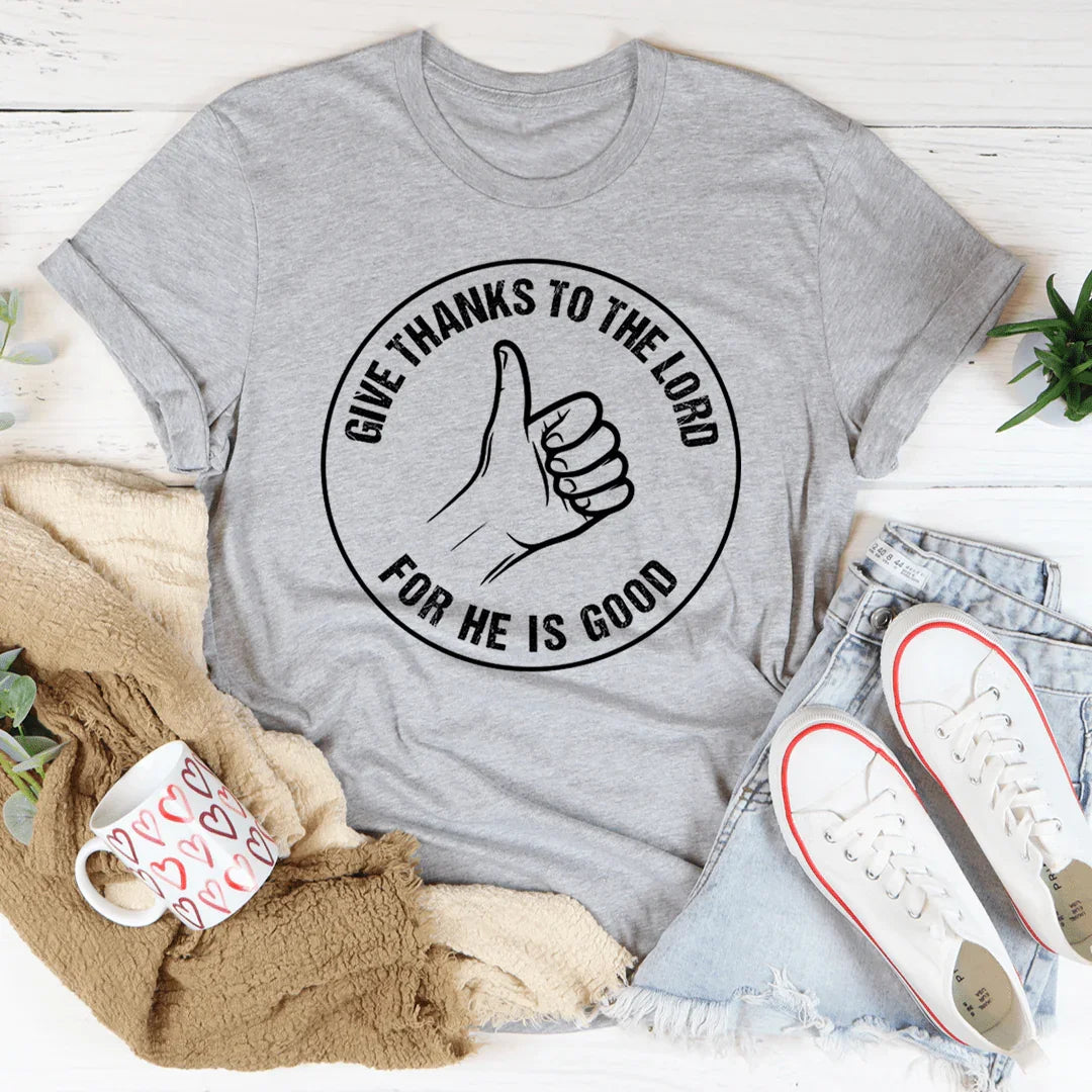 Give Thanks To The Lord Tee