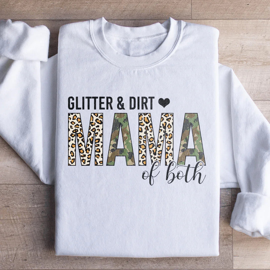 Glitter & Dirt Mama of Both Sweatshirt
