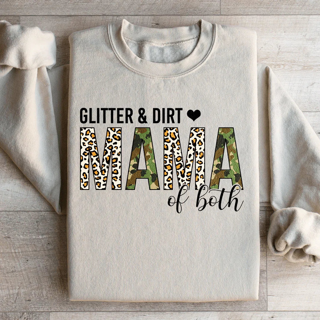 Glitter & Dirt Mama of Both Sweatshirt