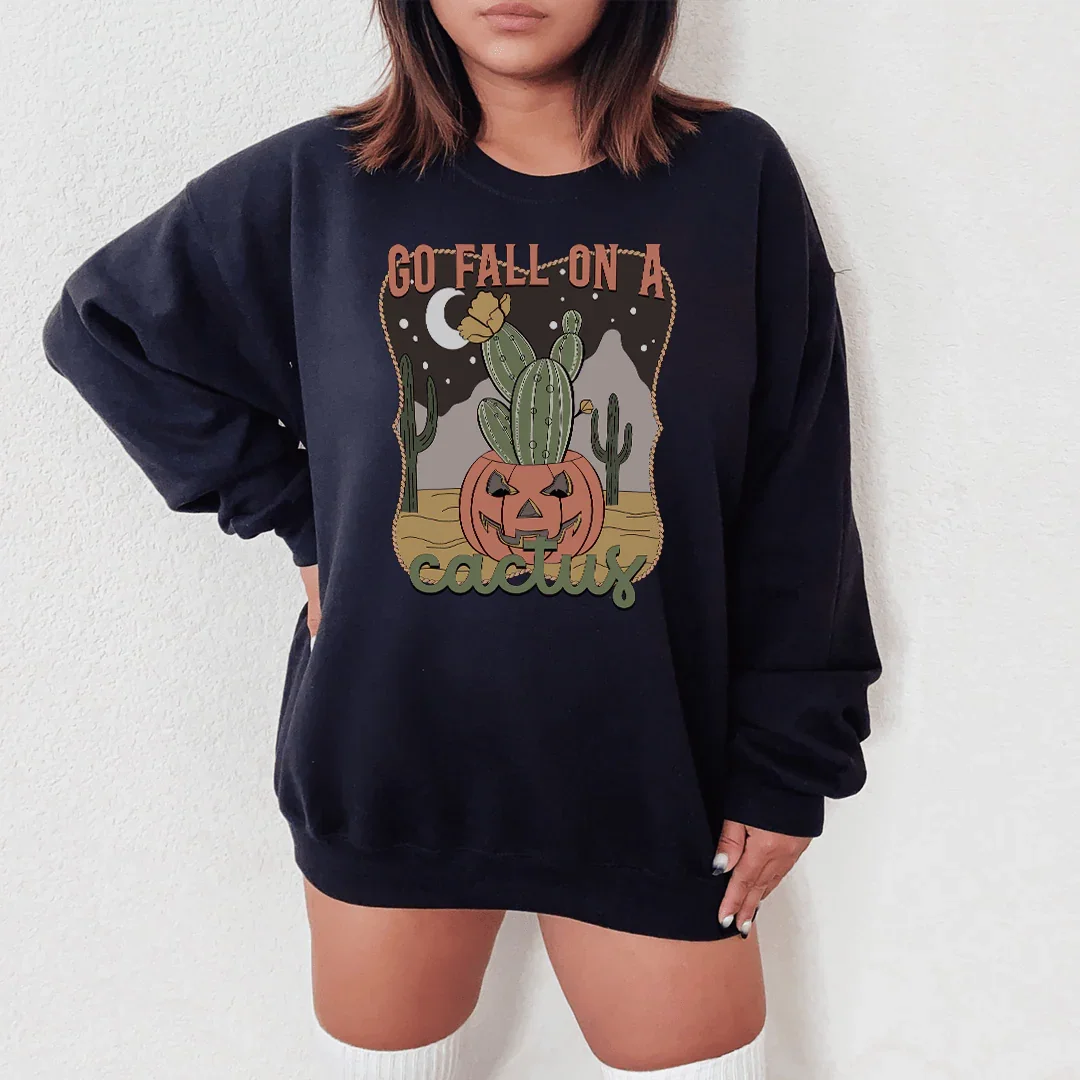 Go Fall On A Cactus Sweatshirt