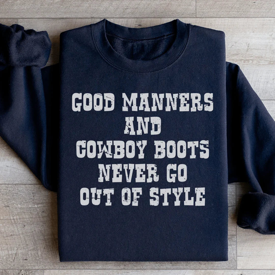 Good Manners And Cowboy Boots Sweatshirt