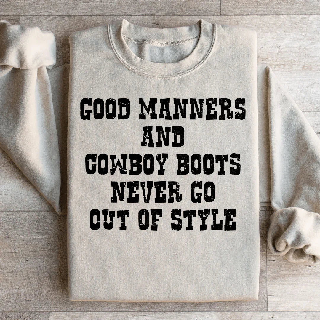 Good Manners And Cowboy Boots Sweatshirt
