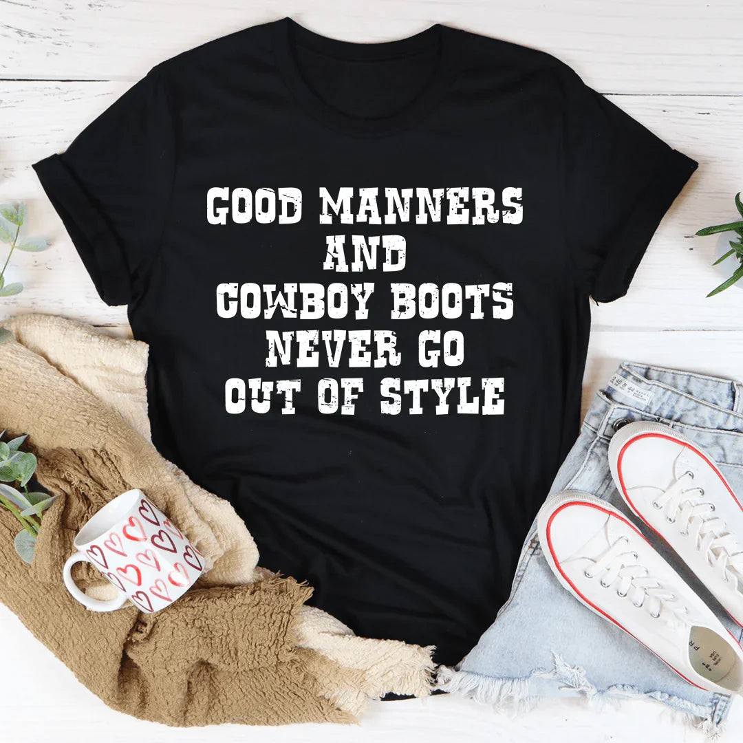 Good Manners And Cowboy Boots Tee