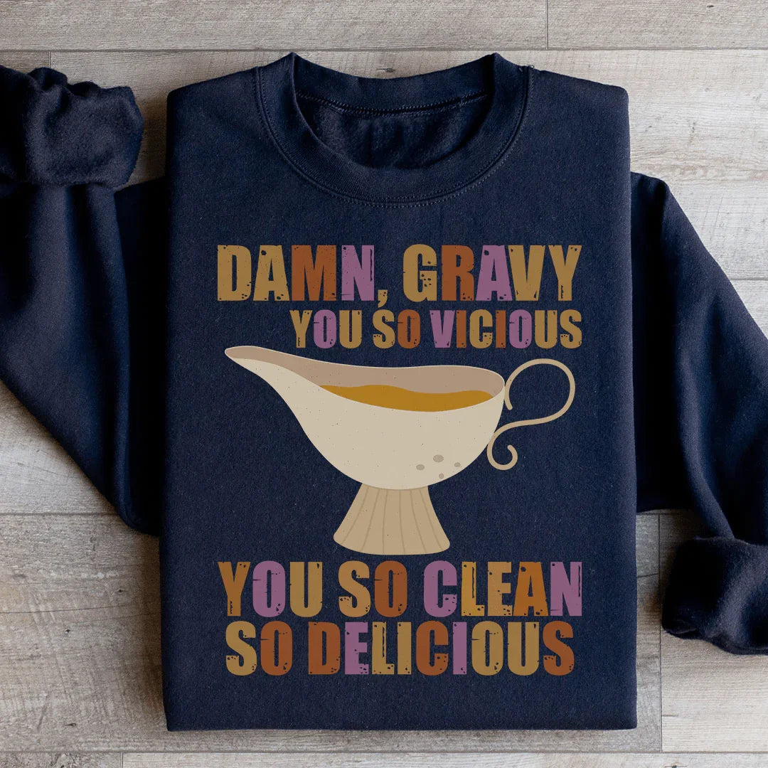 Gravy You So Delicious Sweatshirt
