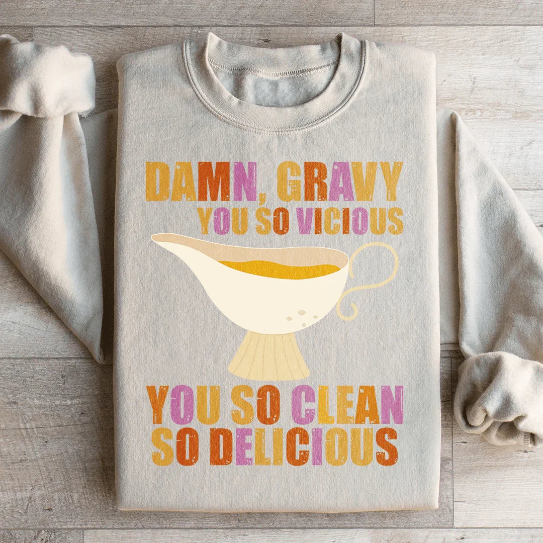 Gravy You So Delicious Sweatshirt