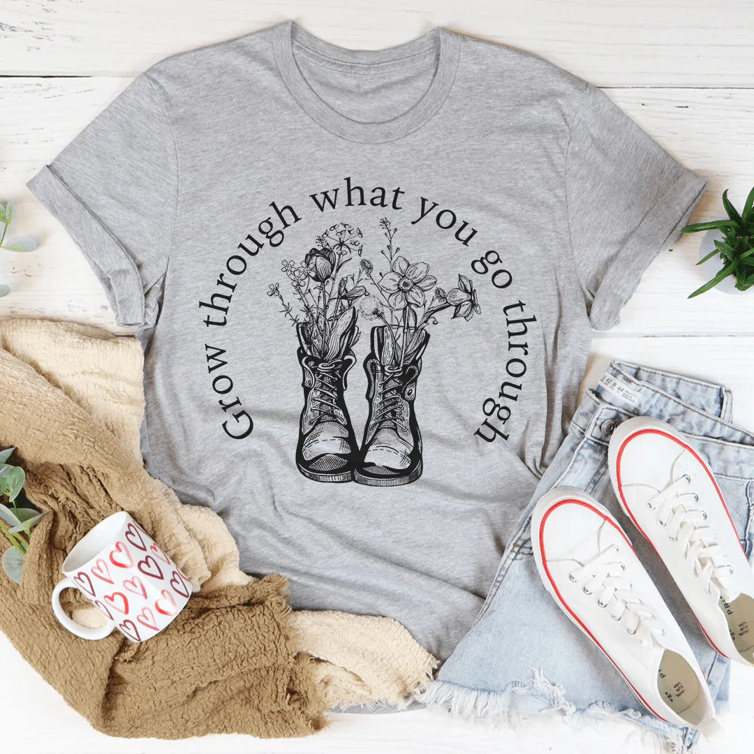 Grow Through What You Go Through Boots Tee