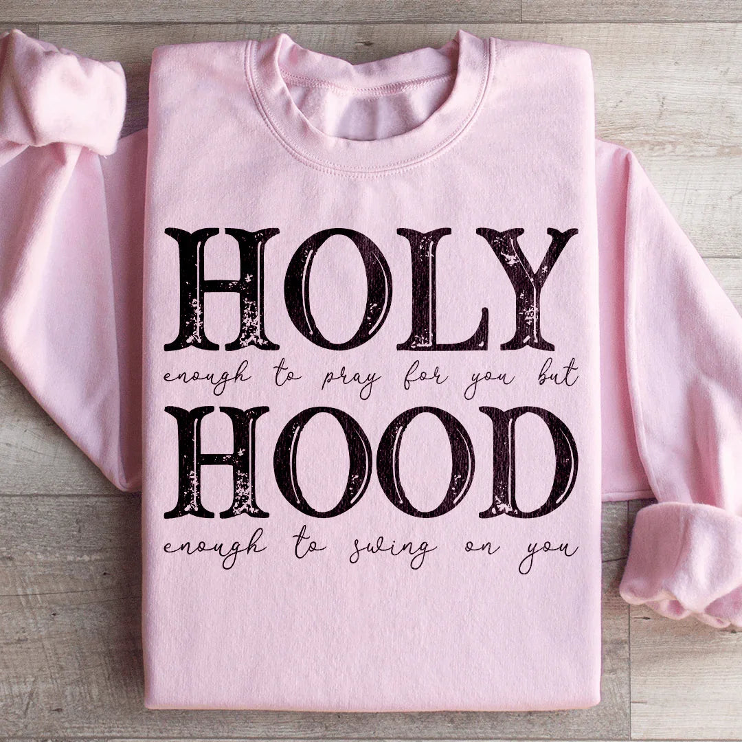Half Hood Half Holy Sweatshirt