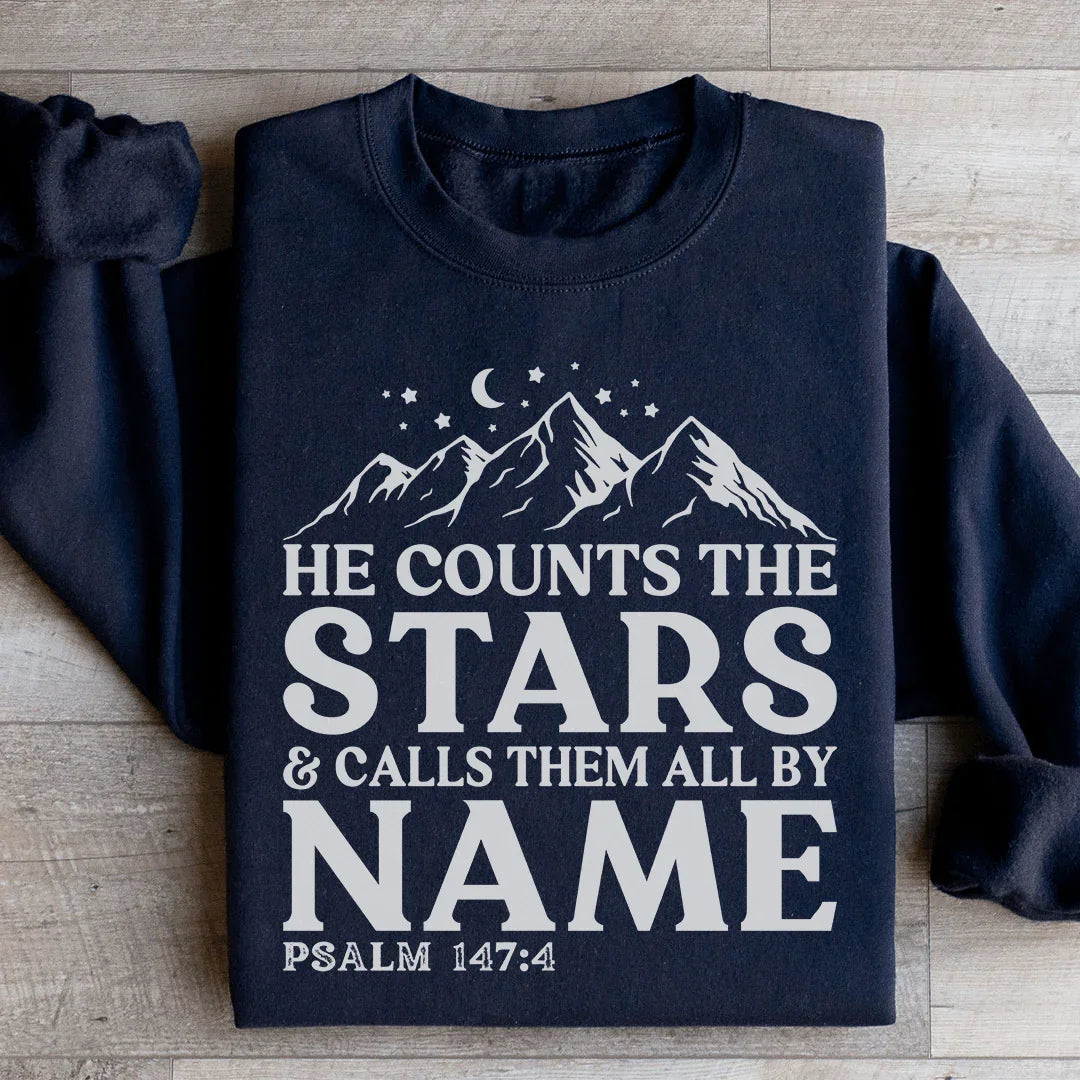 He Counts The Stars & Calls Them All By Name Sweatshirt