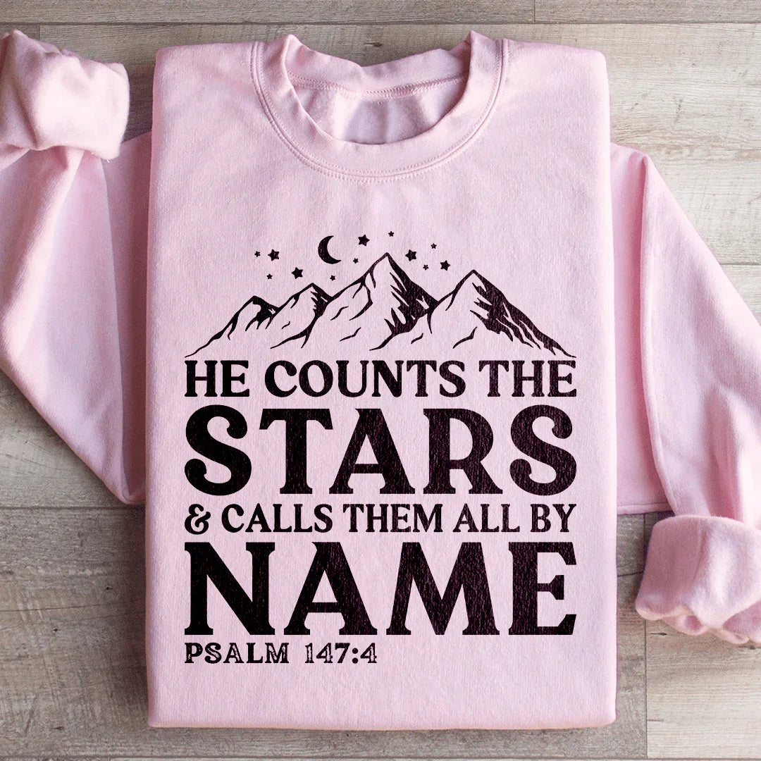 He Counts The Stars & Calls Them All By Name Sweatshirt