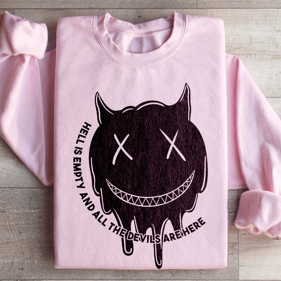 Hell Is Empty Sweatshirt
