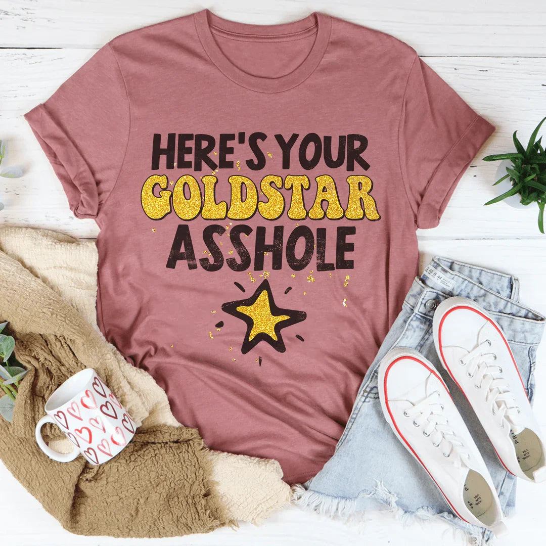 Here's Your Gold Star Tee