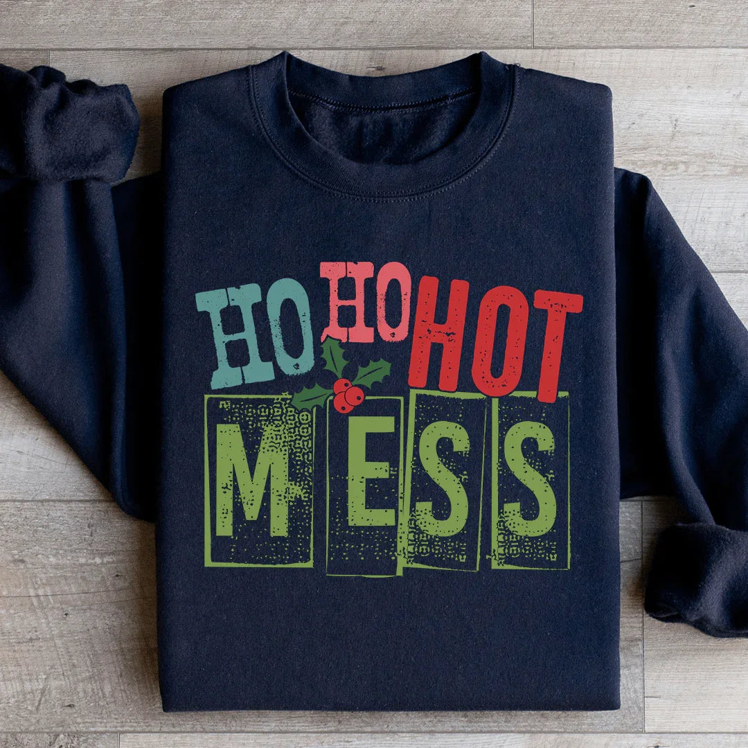 Ho Ho Hot Mess Sweatshirt