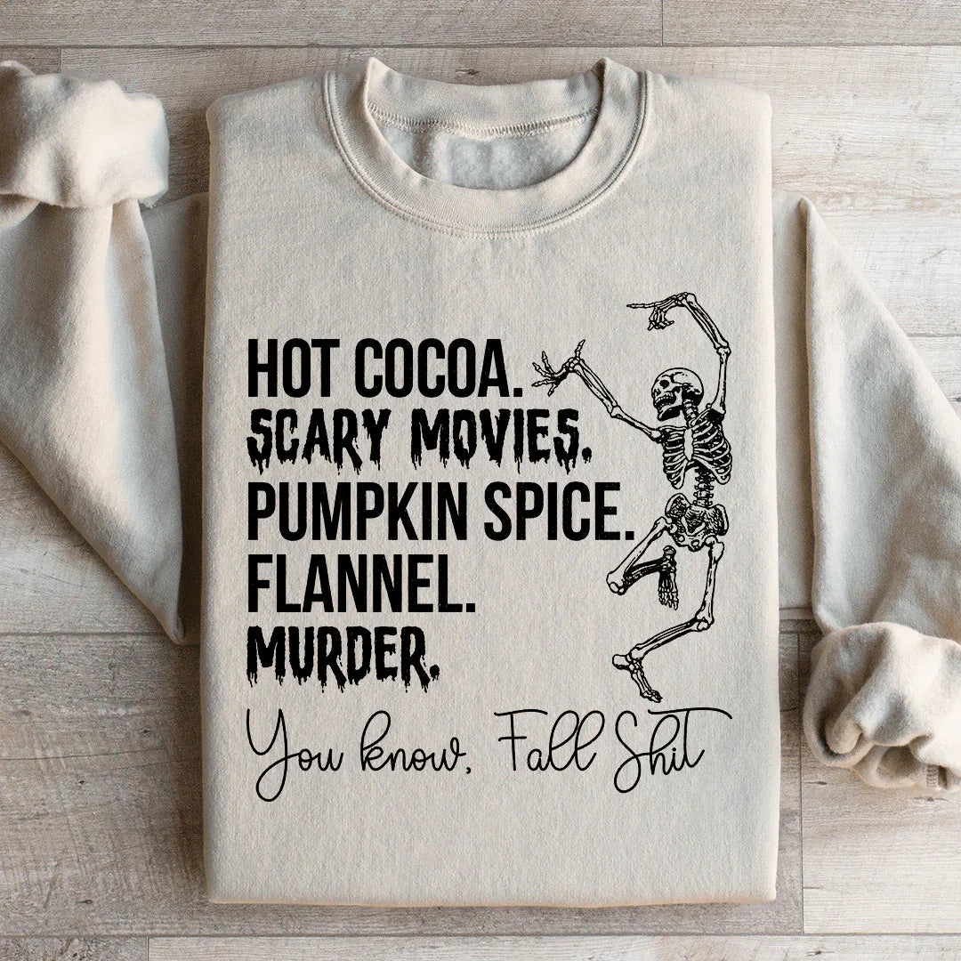 Hot Cocoa Scary Movies Pumpkin Spice Murder Sweatshirt