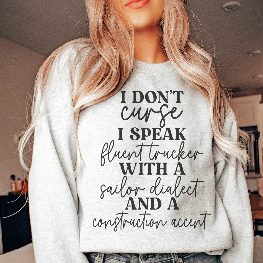 I Don't Curse Sweatshirt