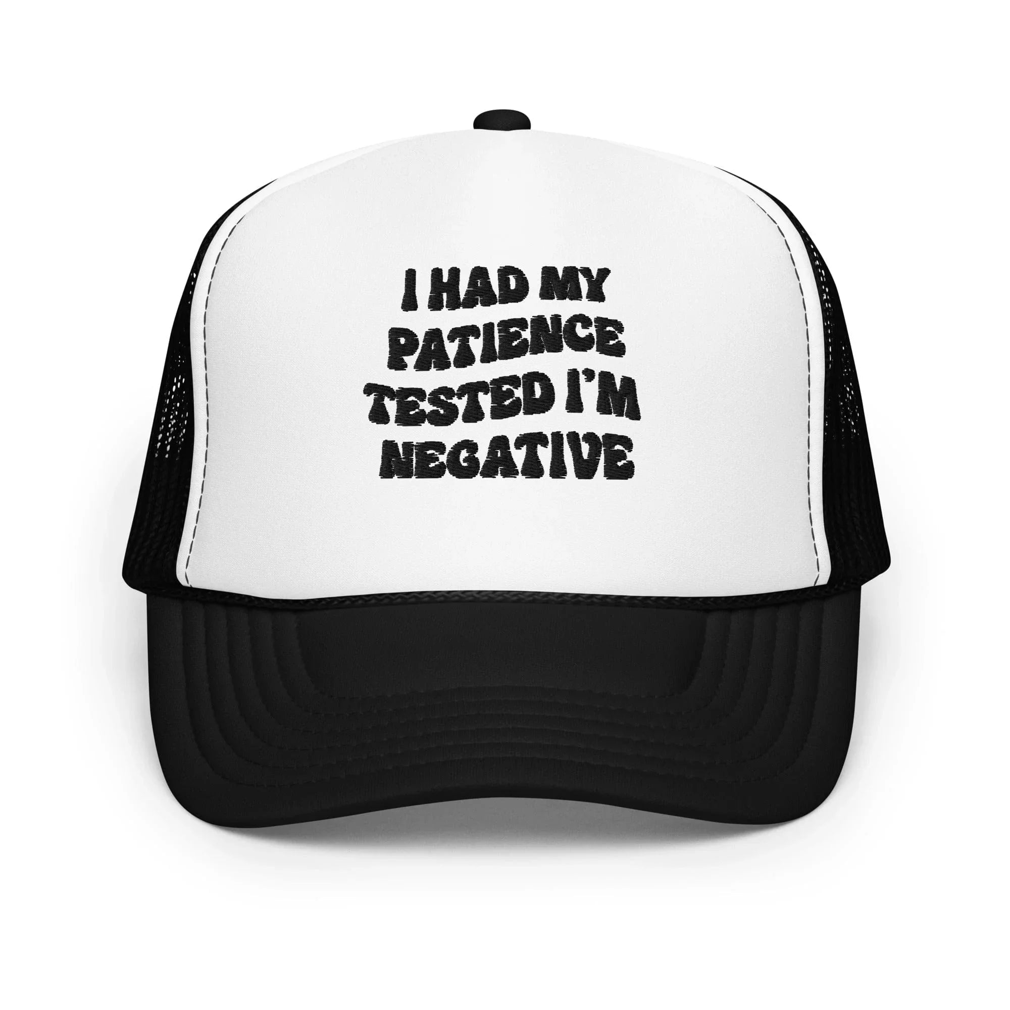 I Had Patience Trucker Hat