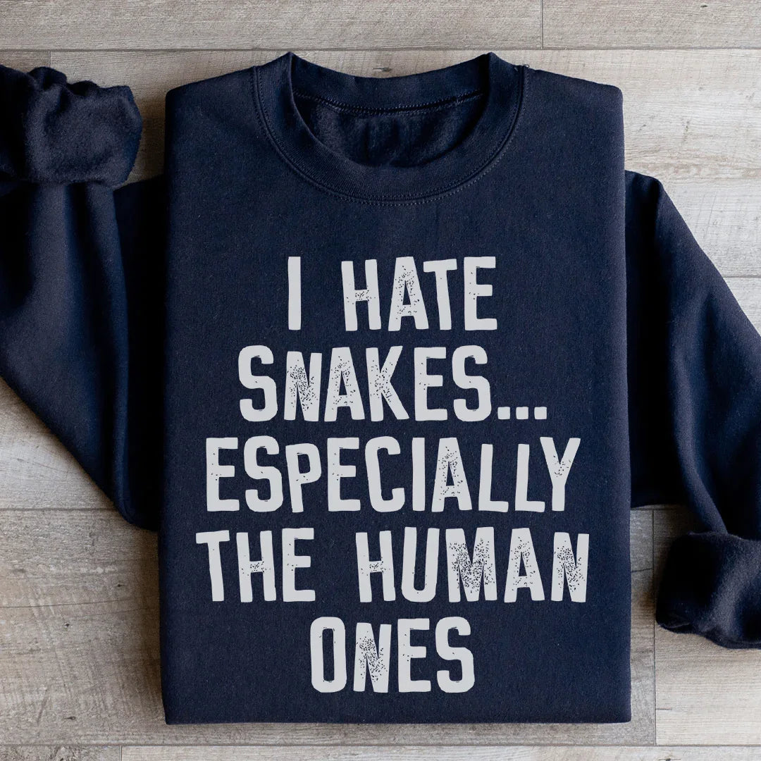 I Hate Snakes Sweatshirt