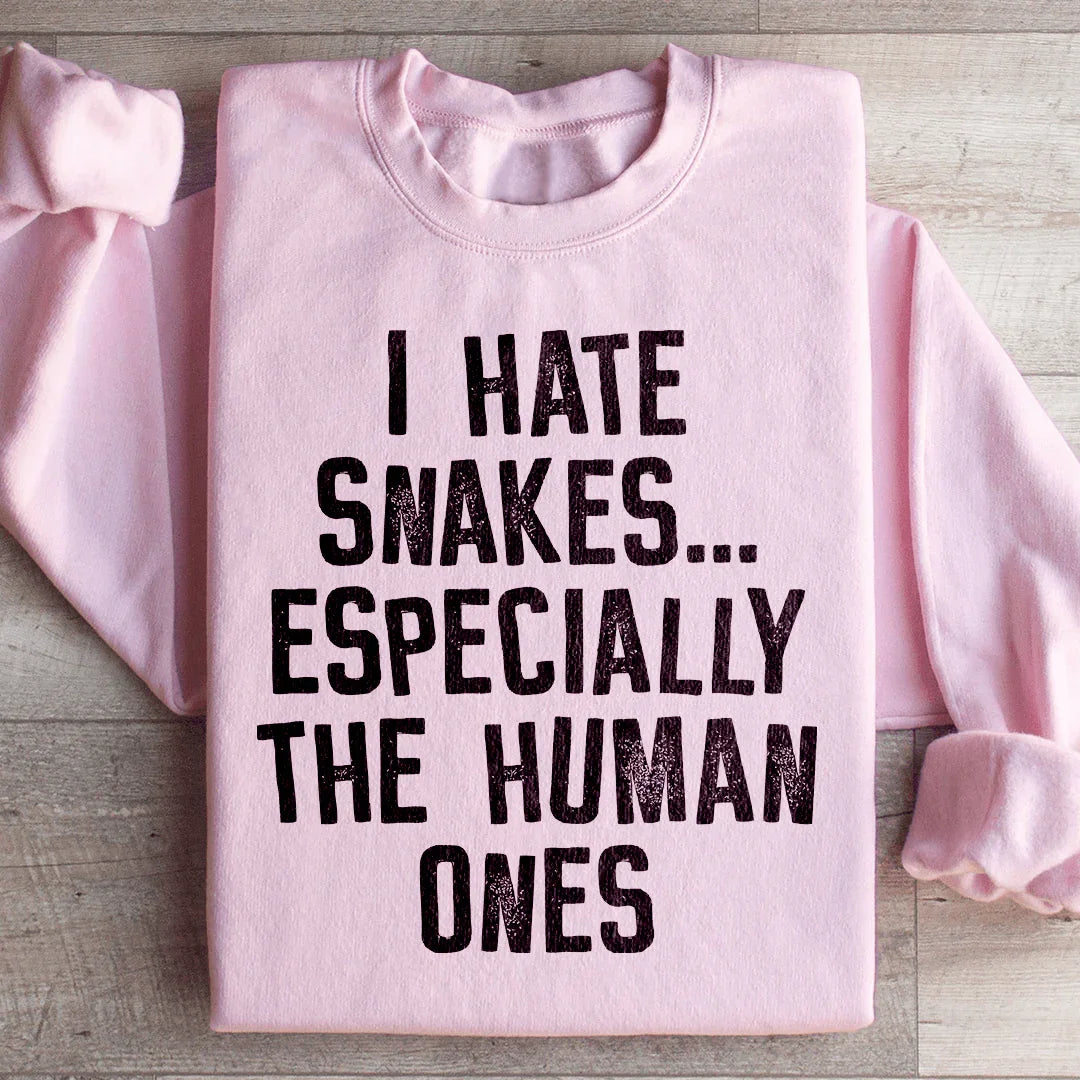 I Hate Snakes Sweatshirt